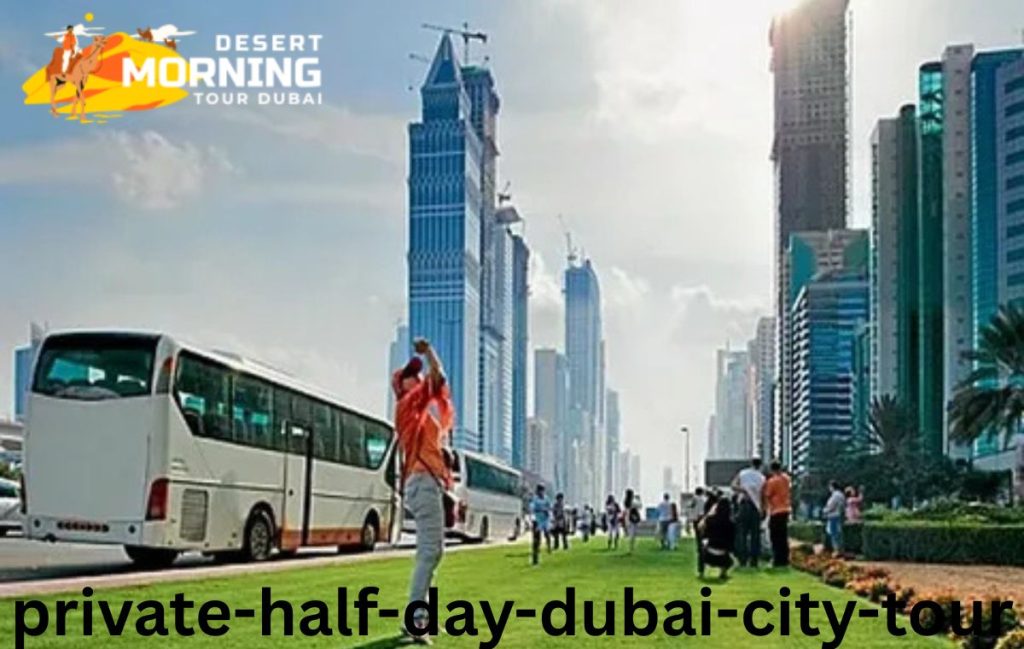 Private Half Day Dubai City Tour