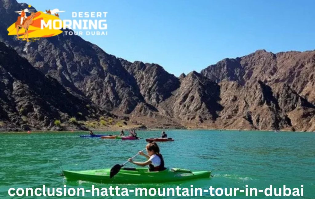 Conclusion- Hatta Mountain Tour in Dubai